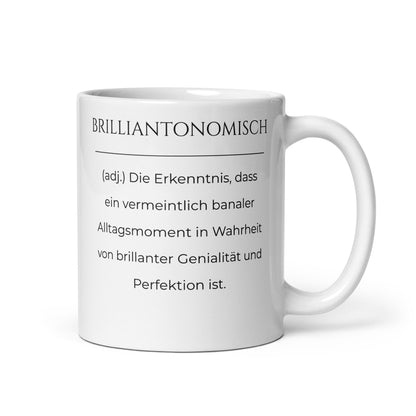 Brilliantonomisch Keramiktasse in Weiß - neues Wort für Genialität und Perfektion - Front mit Henkel rechts - Wortstolz Design