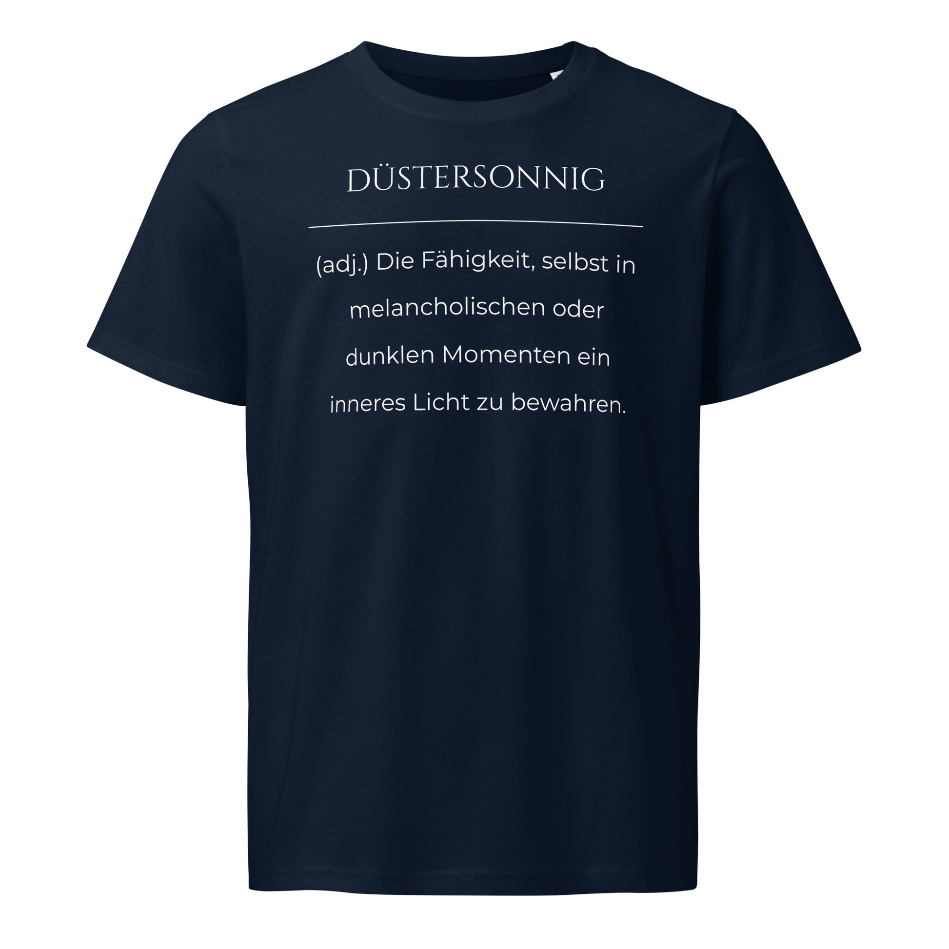 Düstersonnig T-Shirt in Marineblau aus Bio-Baumwolle - neues Wort für Dunkelheit und inneres Licht - Front - Wortstolz Design