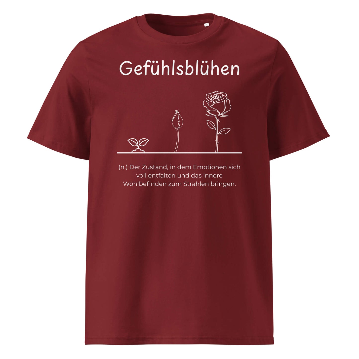 Gefühlsblühen Premium T-Shirt in Burgundy aus Bio-Baumwolle - neues Wort für Emotionen und Wohlbefinden - Front - Wortstolz Design