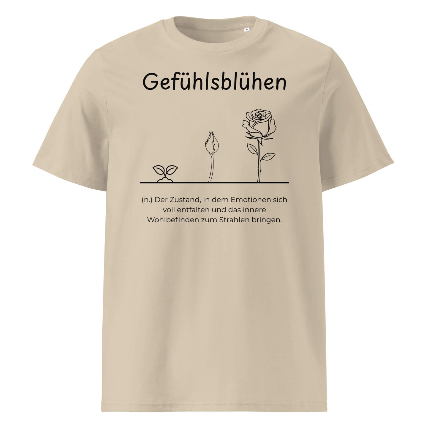 Gefühlsblühen Premium T-Shirt in Desert Dust aus Bio-Baumwolle - neues Wort für Emotionen und Wohlbefinden - Front - Wortstolz Design
