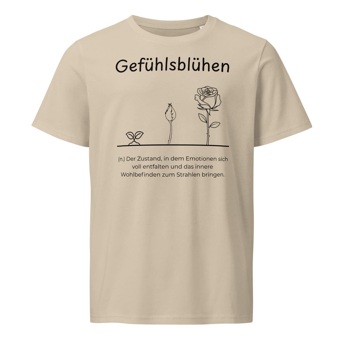 Gefühlsblühen T-Shirt in Desert Dust aus Bio-Baumwolle - neues Wort für Emotionen und Wohlbefinden - Front - Wortstolz Design