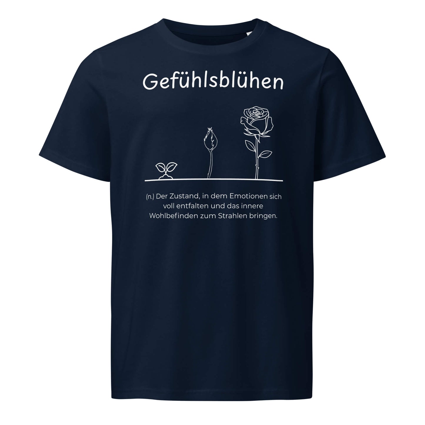 Gefühlsblühen T-Shirt in Marineblau aus Bio-Baumwolle - neues Wort für Emotionen und Wohlbefinden - Front - Wortstolz Design
