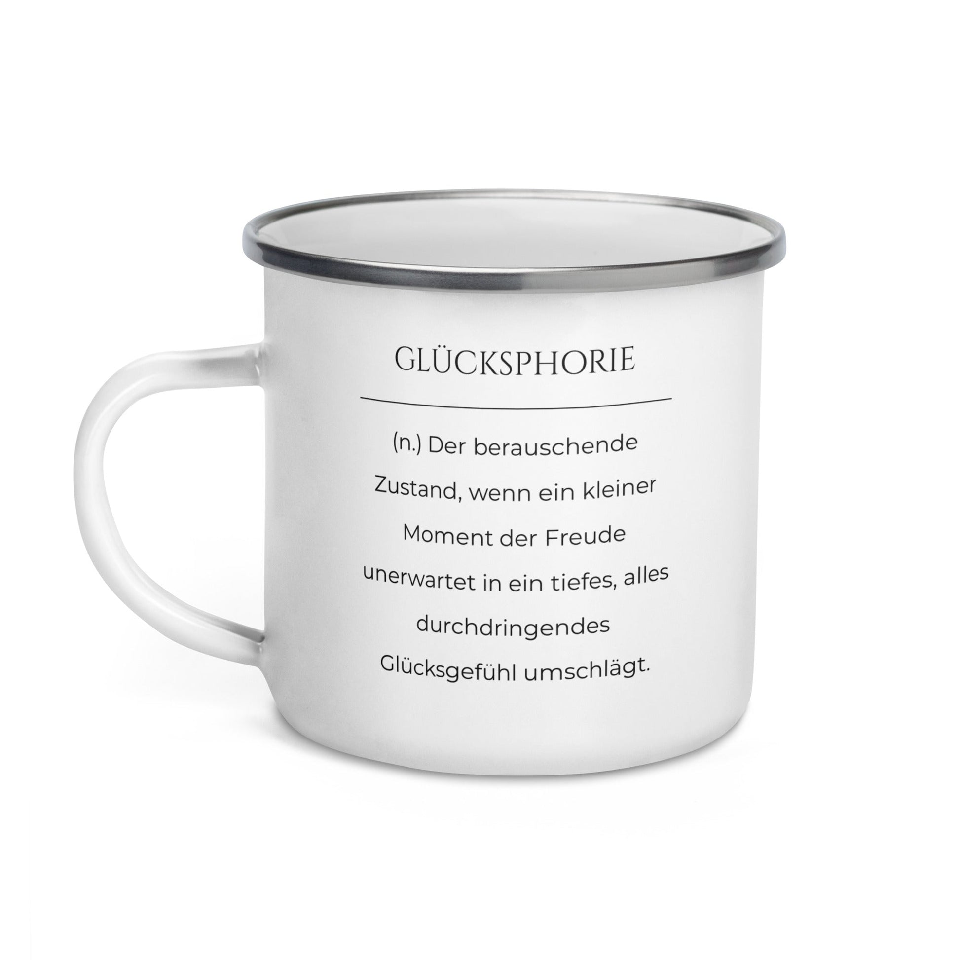 Glücksphorie Emailletasse in Weiß - neues Wort für Freude und Glück - Front mit Henkel links - Wortstolz Design