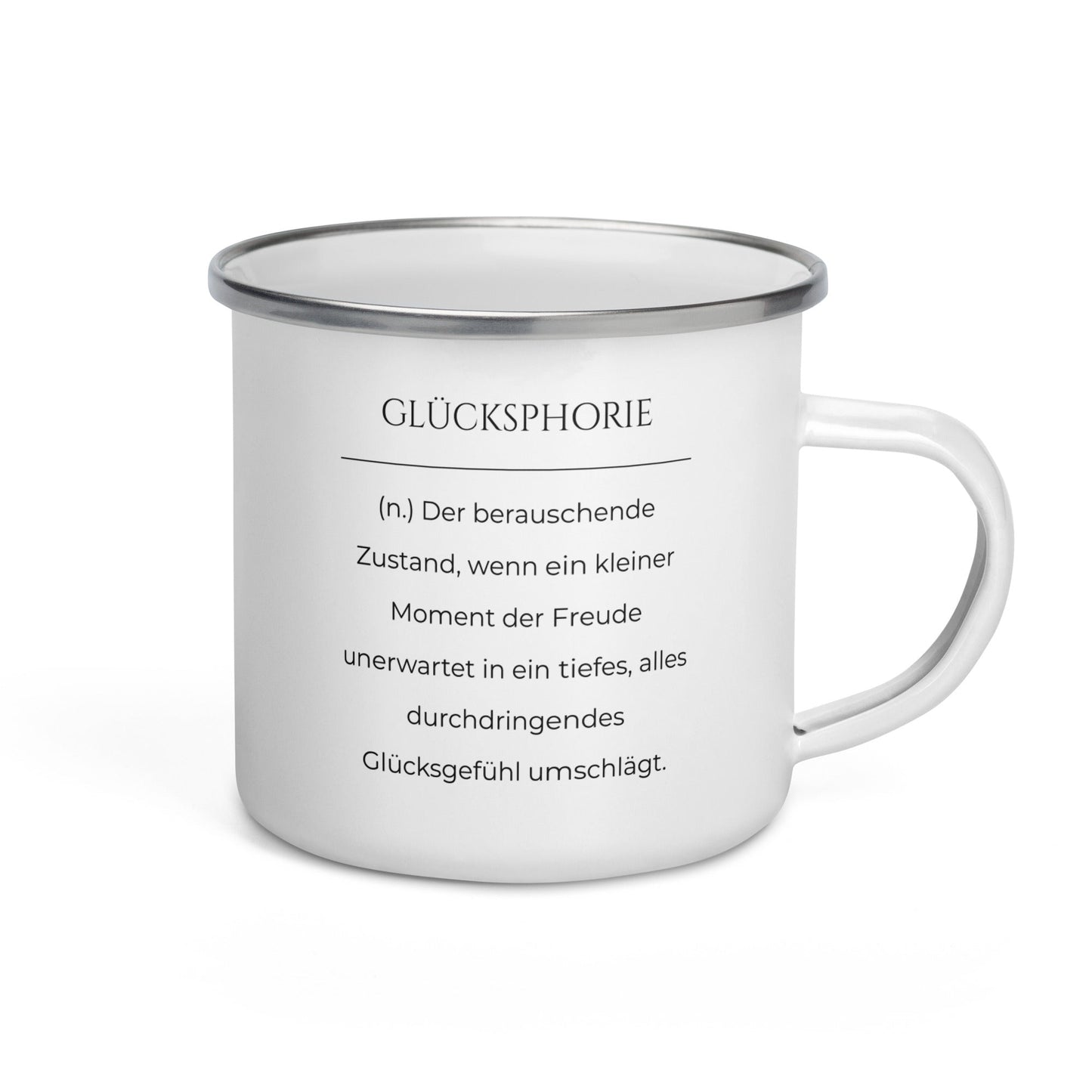 Glücksphorie Emailletasse in Weiß - neues Wort für Freude und Glück - Front mit Henkel rechts - Wortstolz Design