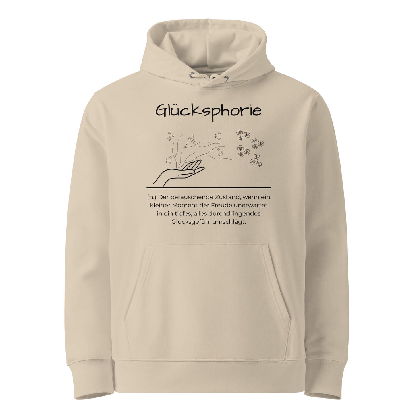 Hoodie mit Spruch - Glücksphorie Kapuzenpullover in Desert Dust aus Bio-Baumwolle - Premium Edition - Frontansicht mit schwarzem Print