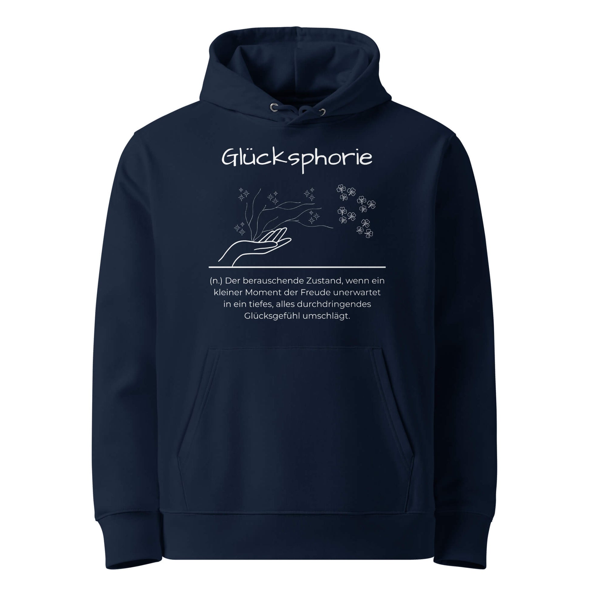 Hoodie mit Spruch - Glücksphorie Kapuzenpullover in Marineblau aus Bio-Baumwolle - Premium Edition - Frontansicht mit weißem Print