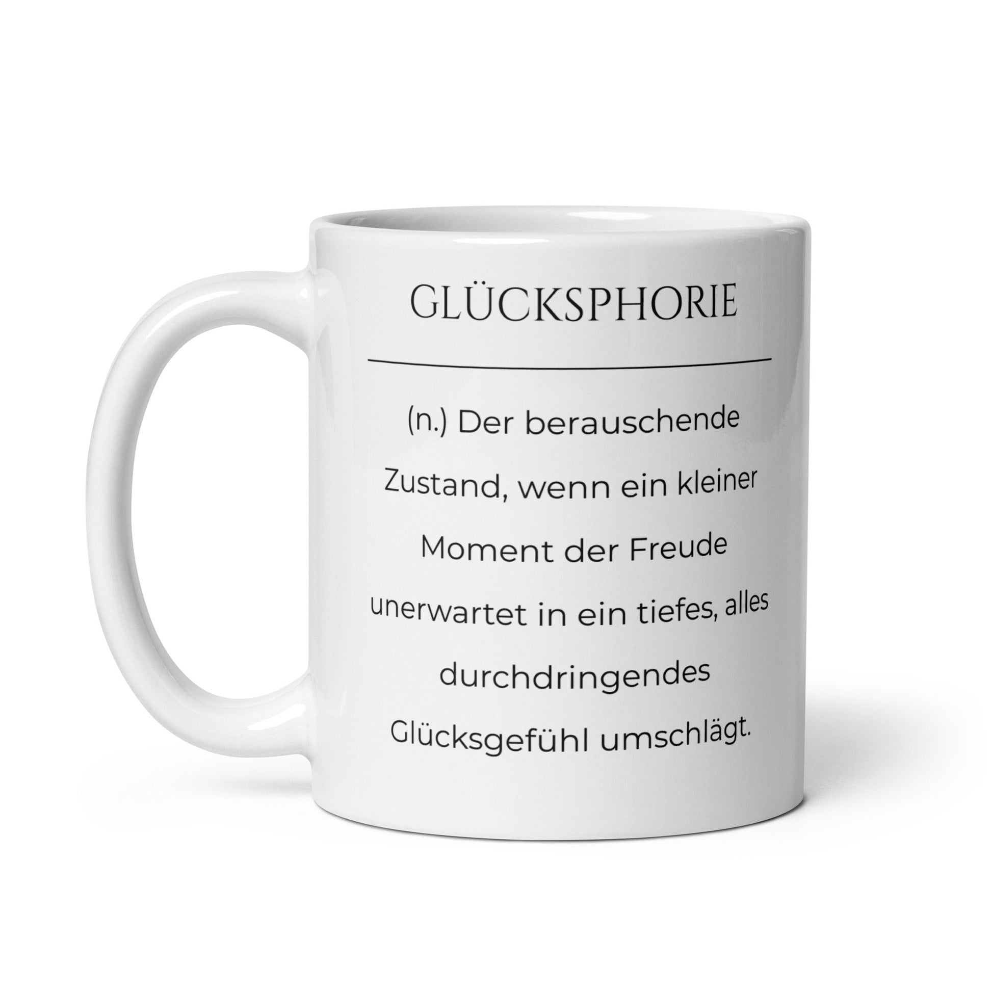 Glücksphorie Keramiktasse in Weiß - neues Wort für Freude und Glück - Front mit Henkel links - Wortstolz Design