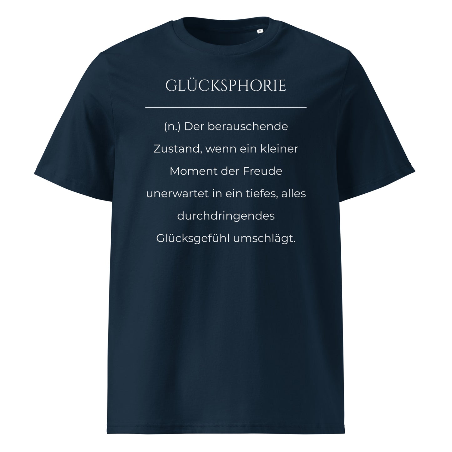 Glücksphorie Premium T-Shirt in Marineblau aus Bio-Baumwolle - neues Wort für Freude und Glück - Front - Wortstolz Design