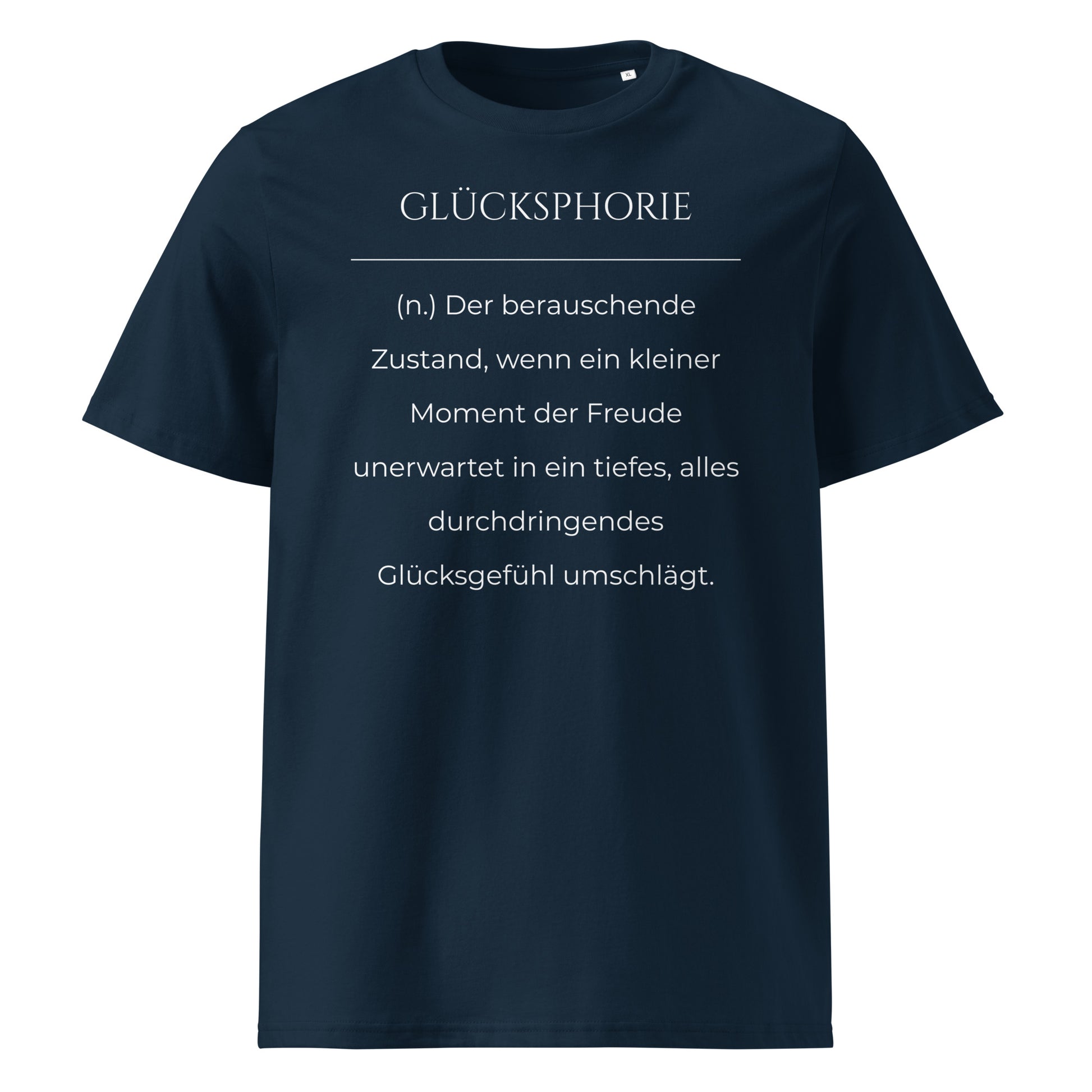 Glücksphorie Premium T-Shirt in Marineblau aus Bio-Baumwolle - neues Wort für Freude und Glück - Front - Wortstolz Design