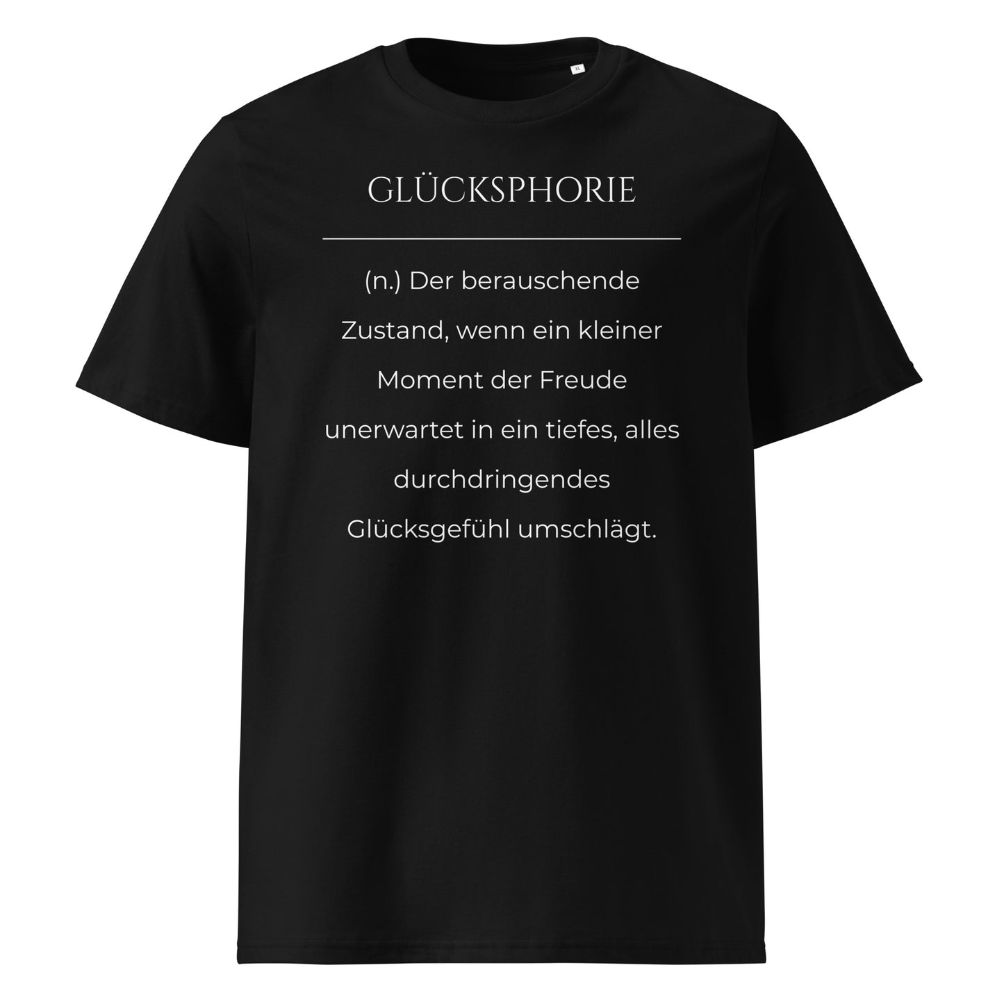Glücksphorie Premium T-Shirt in Schwarz aus Bio-Baumwolle - neues Wort für Freude und Glück - Front - Wortstolz Design