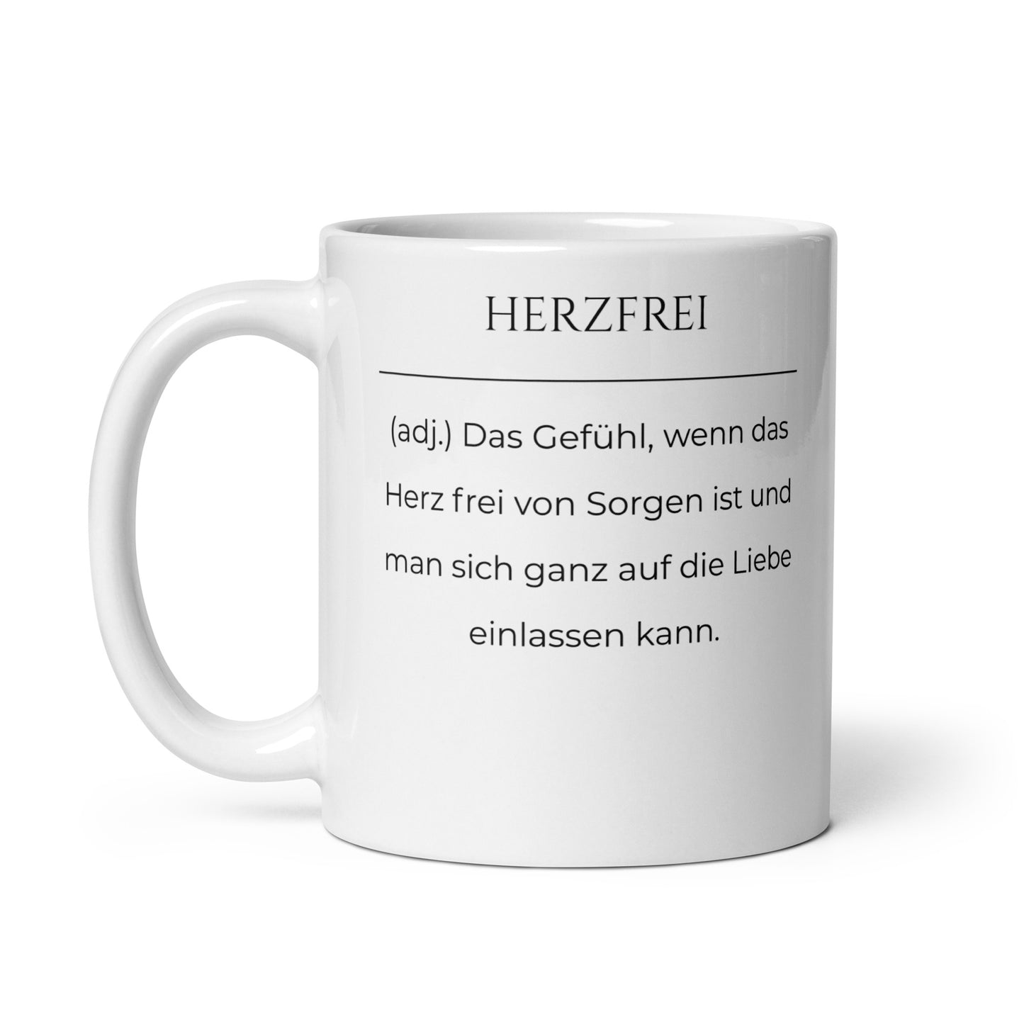 Herzfrei Keramiktasse in Weiß - neues Wort für Freiheit und Liebe - Front mit Henkel links - Wortstolz Design