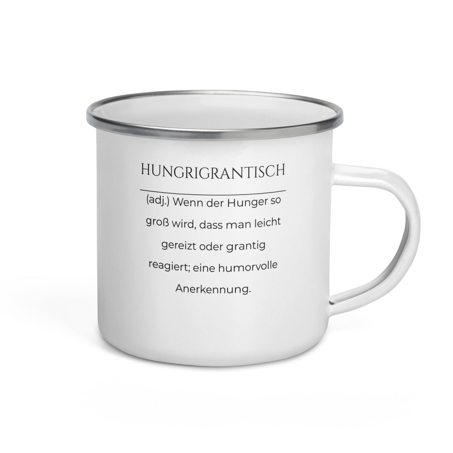Hungrigrantisch Emailletasse in Weiß - neues Wort für hungrig und grantig - Front mit Henkel rechts - Wortstolz Design