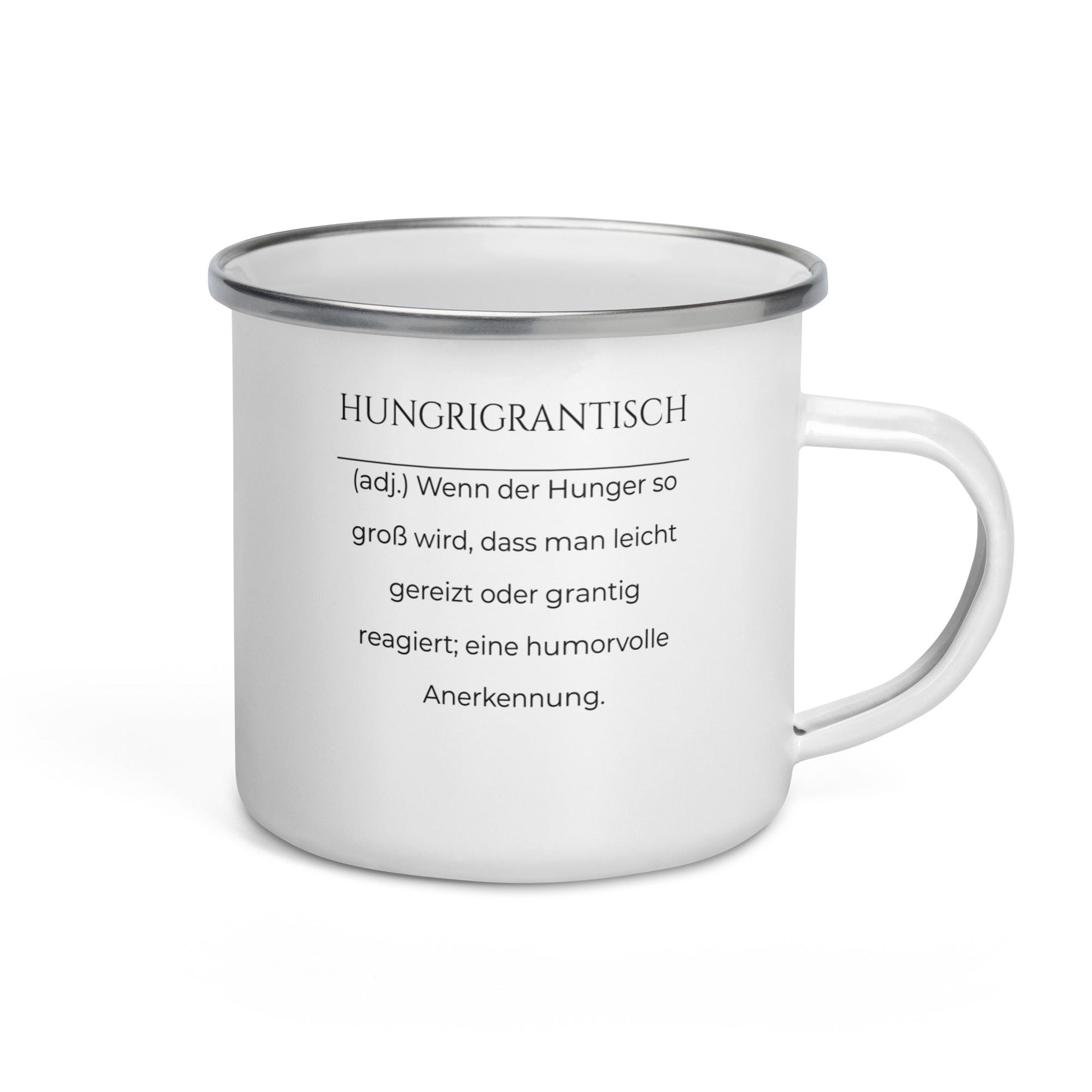 Hungrigrantisch Emailletasse in Weiß - neues Wort für hungrig und grantig - Front mit Henkel rechts - Wortstolz Design