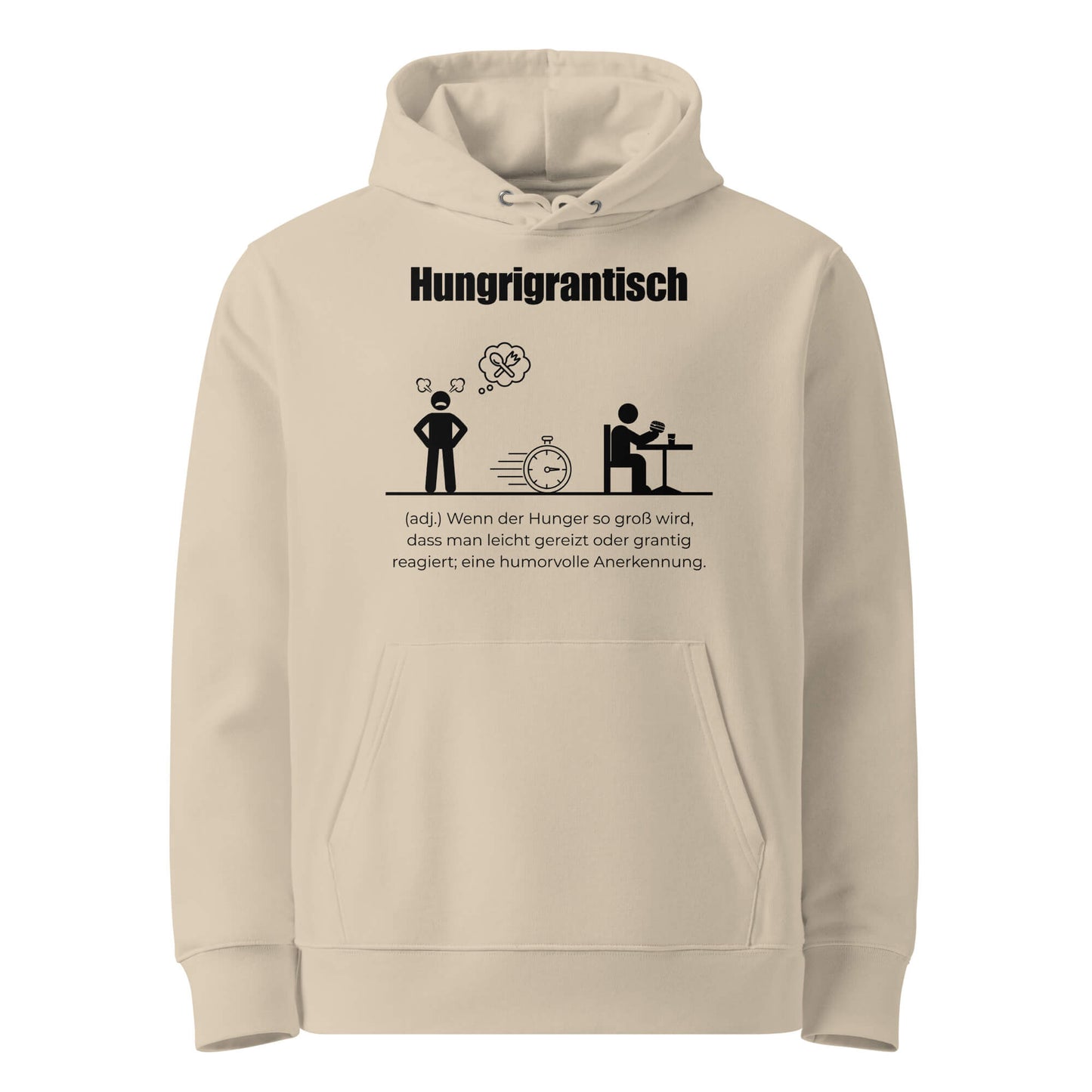 Hoodie mit Spruch - Hungrigrantisch Kapuzenpullover in Desert Dust aus Bio-Baumwolle - Premium Edition - Frontansicht mit schwarzem Print