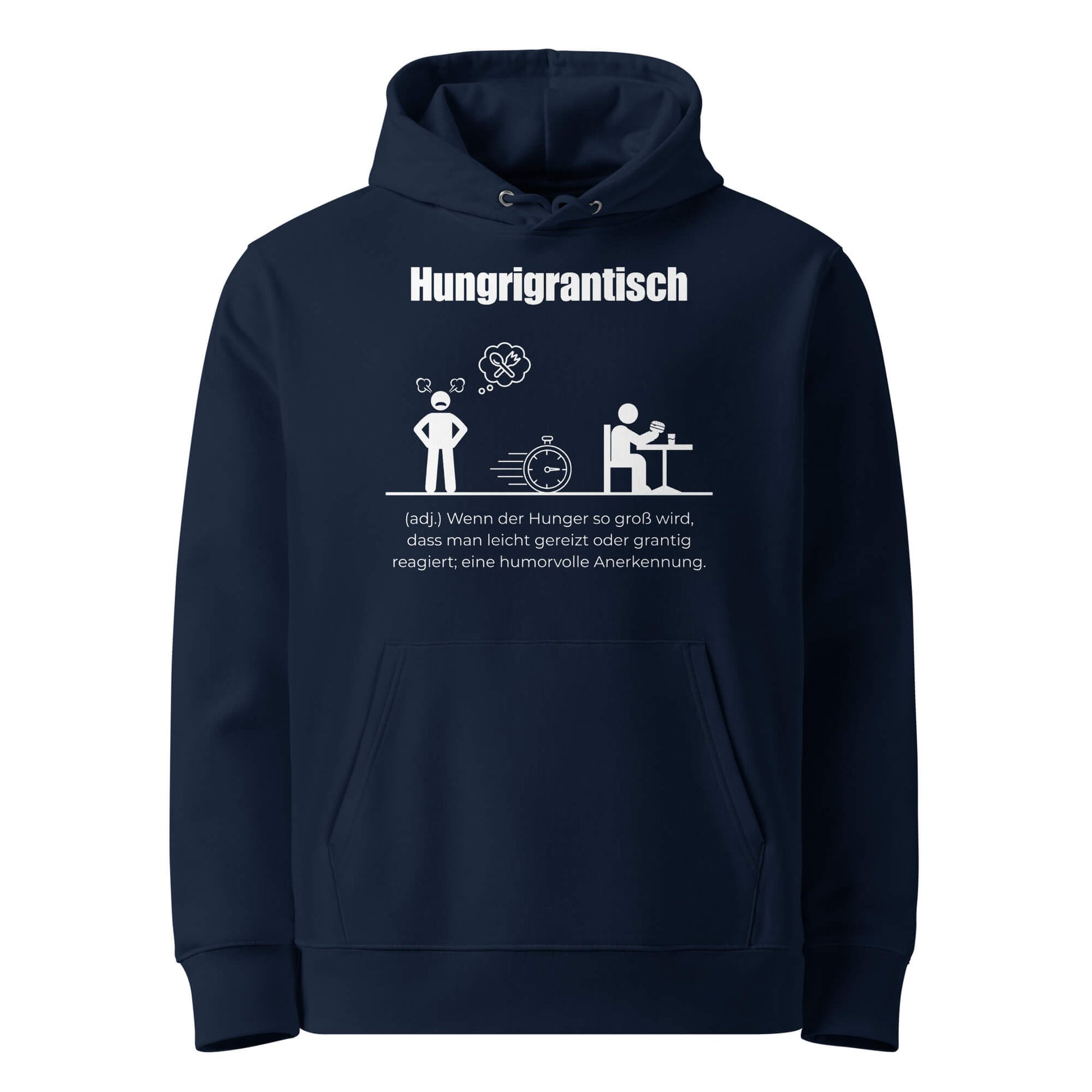 Hoodie mit Spruch - Hungrigrantisch Kapuzenpullover in Marineblau aus Bio-Baumwolle - Premium Edition - Frontansicht mit weißem Print