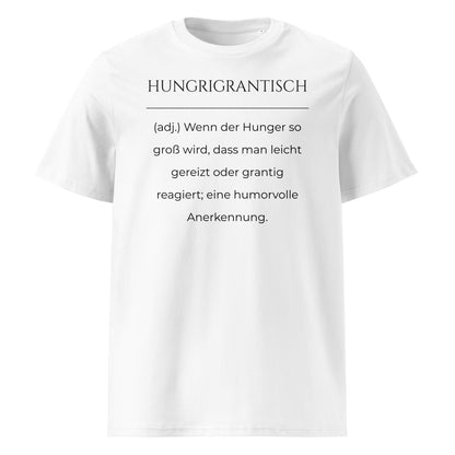 Hungrigrantisch Premium T-Shirt in Weiß aus Bio-Baumwolle - neues Wort für hungrig und grantig - Front - Wortstolz Design