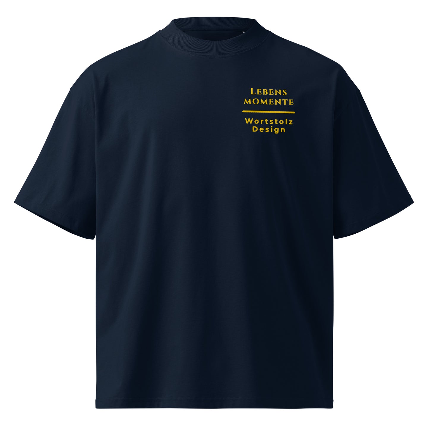Lebensmomente Gold T-Shirt in Marineblau aus Bio-Baumwolle - Oversized - Welt für Alltag und Humor - Front - Wortstolz Design