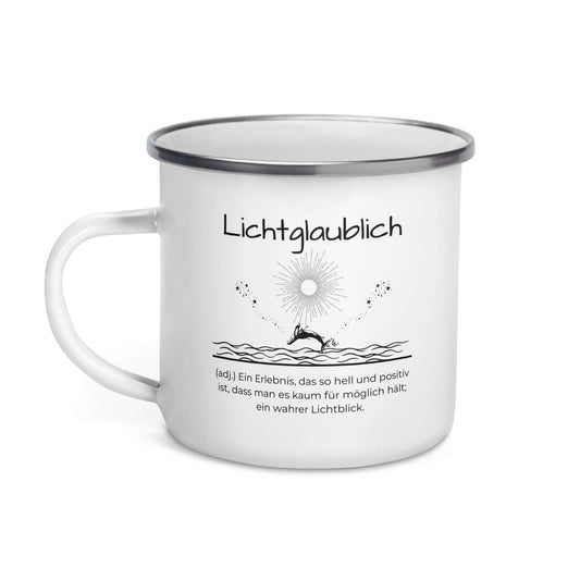 Lichtglaublich Emailletasse in Weiß - neues Wort für einen positiven Lichtblick - Front mit Henkel links - Wortstolz Design