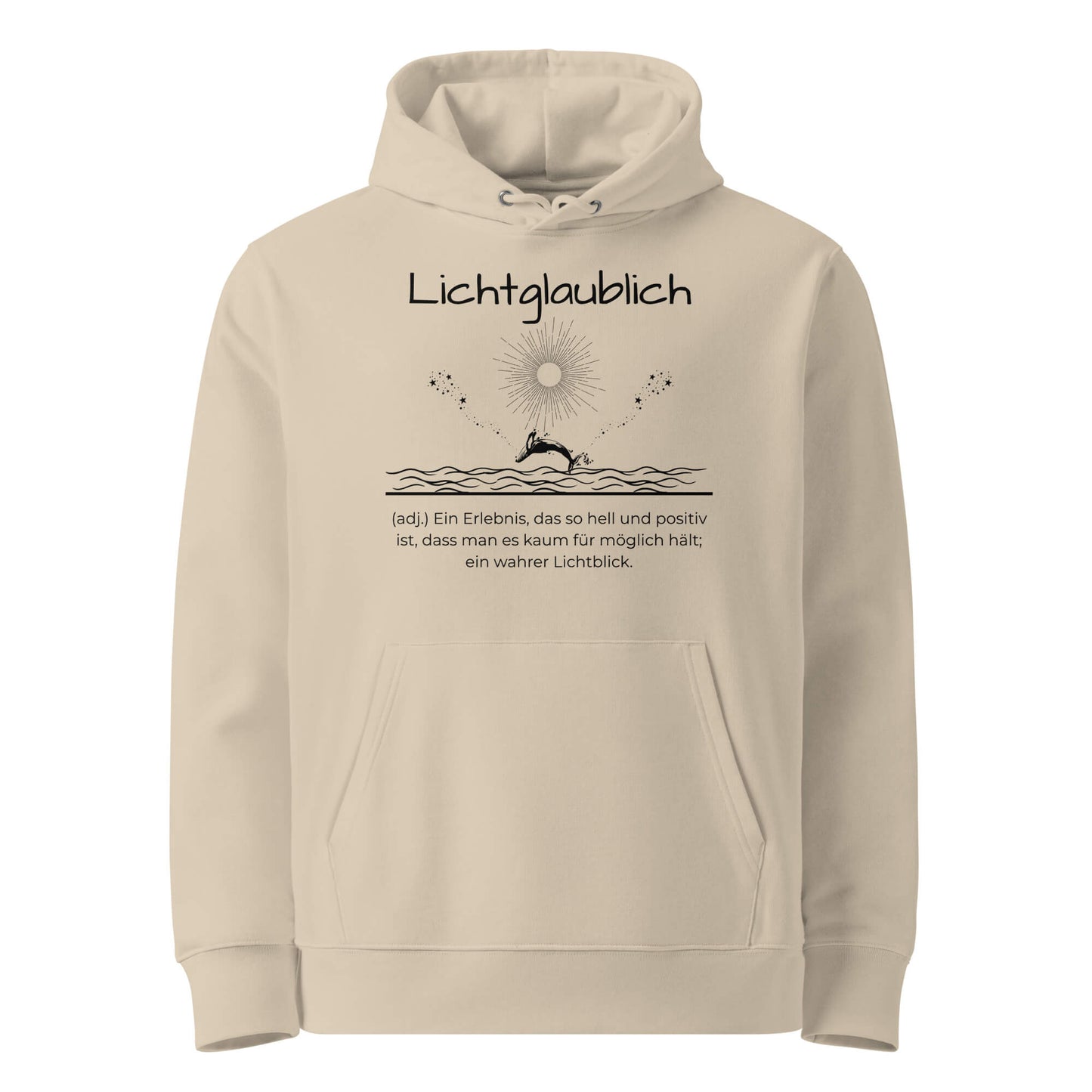 Hoodie mit Spruch - Lichtglaublich Kapuzenpullover in Desert Dust aus Bio-Baumwolle - Premium Edition - Frontansicht mit schwarzem Print