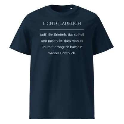 Lichtglaublich Premium T-Shirt in Marineblau aus Bio-Baumwolle - neues Wort für einen positiven Lichtblick - Front - Wortstolz Design