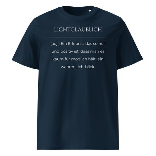 Lichtglaublich Premium T-Shirt in Marineblau aus Bio-Baumwolle - neues Wort für einen positiven Lichtblick - Front - Wortstolz Design