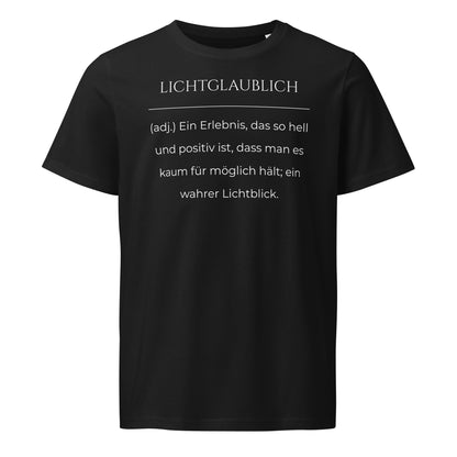 Lichtglaublich T-Shirt in Schwarz aus Bio-Baumwolle - neues Wort für einen positiven Lichtblick - Front - Wortstolz Design