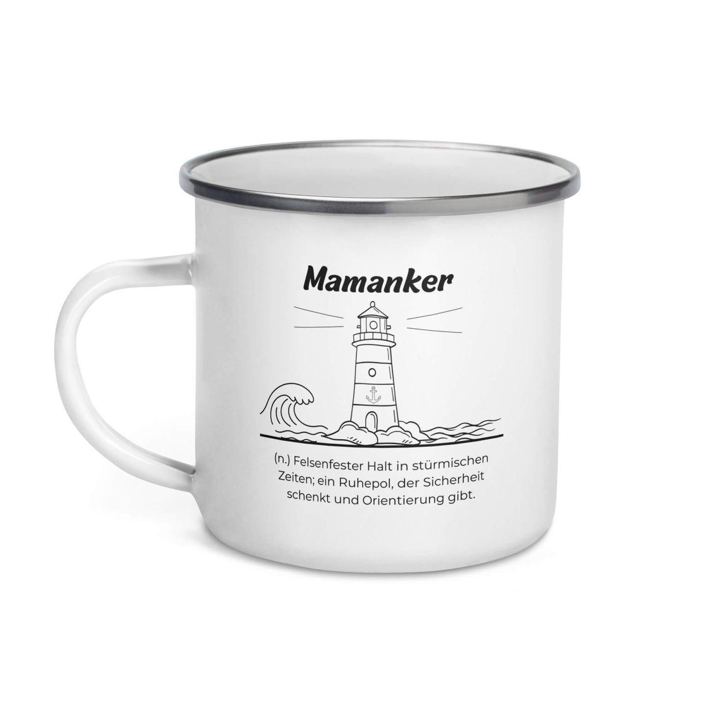 Geschenk Tasse - Mamanker Emailletasse in Weiß - Premium Edition  - Frontansicht mit schwarzem Print - Henkel links