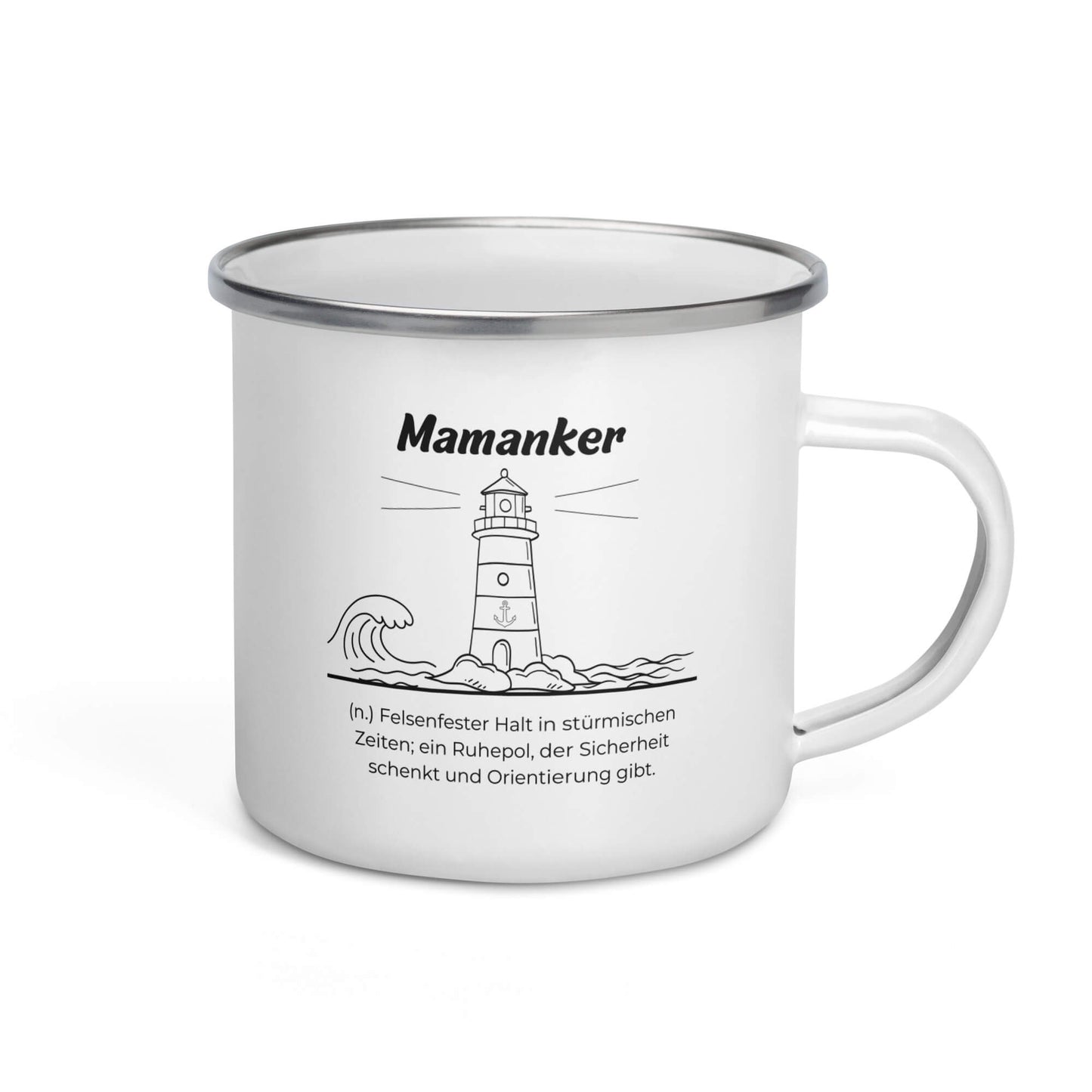 Geschenk Tasse - Mamanker Emailletasse in Weiß - Premium Edition  - Frontansicht mit schwarzem Print - Henkel rechts