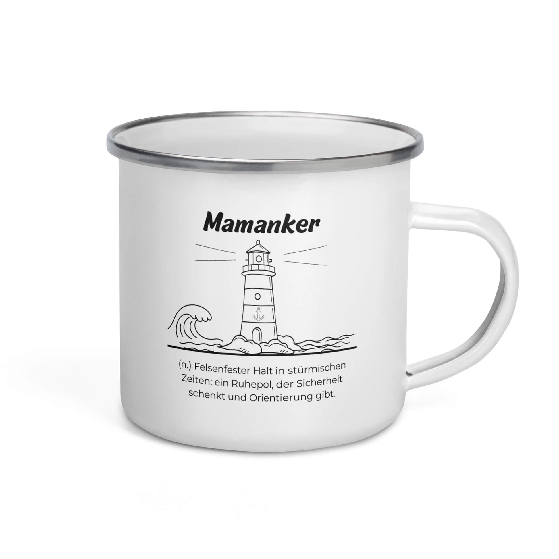 Geschenk Tasse - Mamanker Emailletasse in Weiß - Premium Edition  - Frontansicht mit schwarzem Print - Henkel rechts
