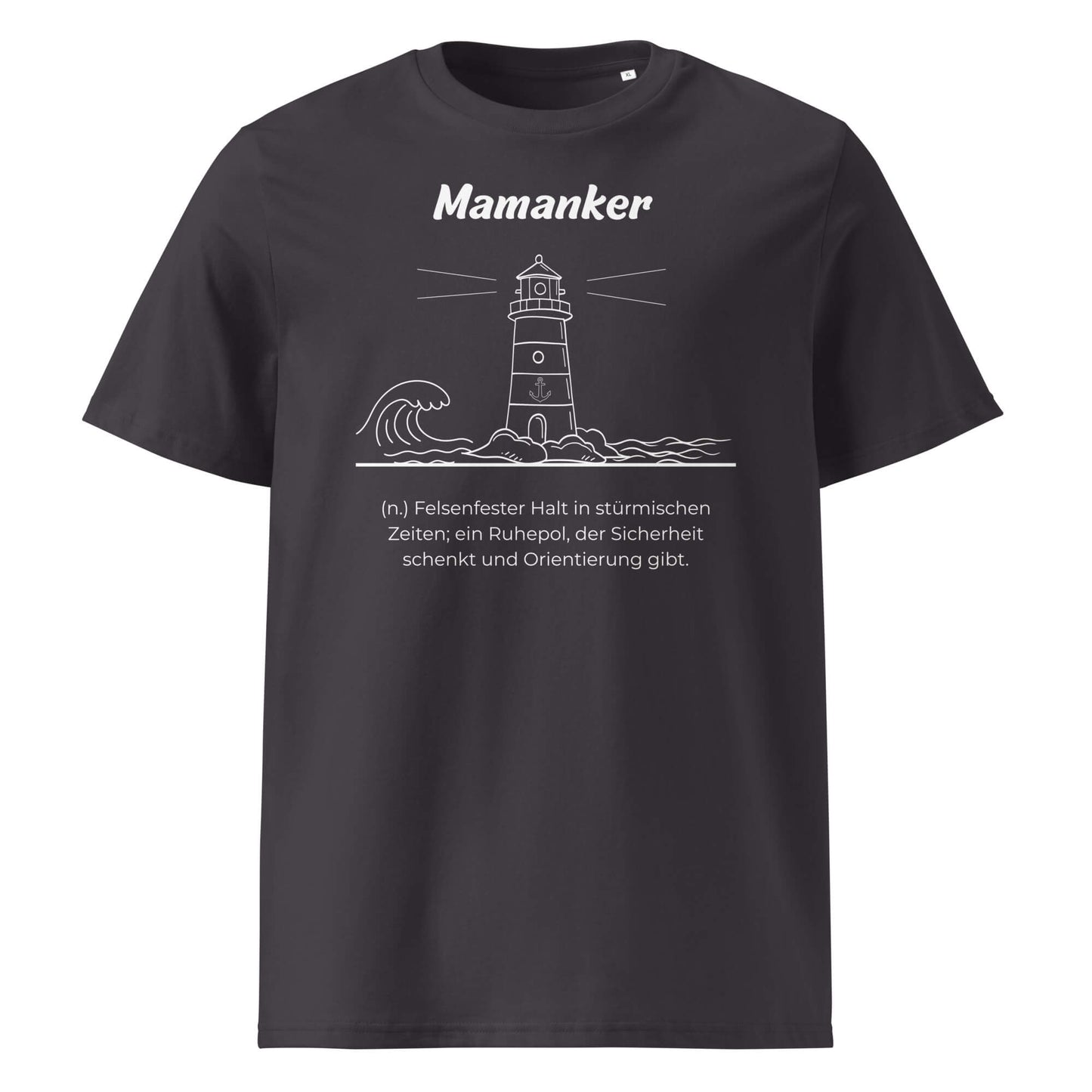 Geschenk T-Shirt - Mamanker T-Shirt in Anthracite aus 180/m² Bio-Baumwolle, Premium Edition, Frontansicht mit weißem Print