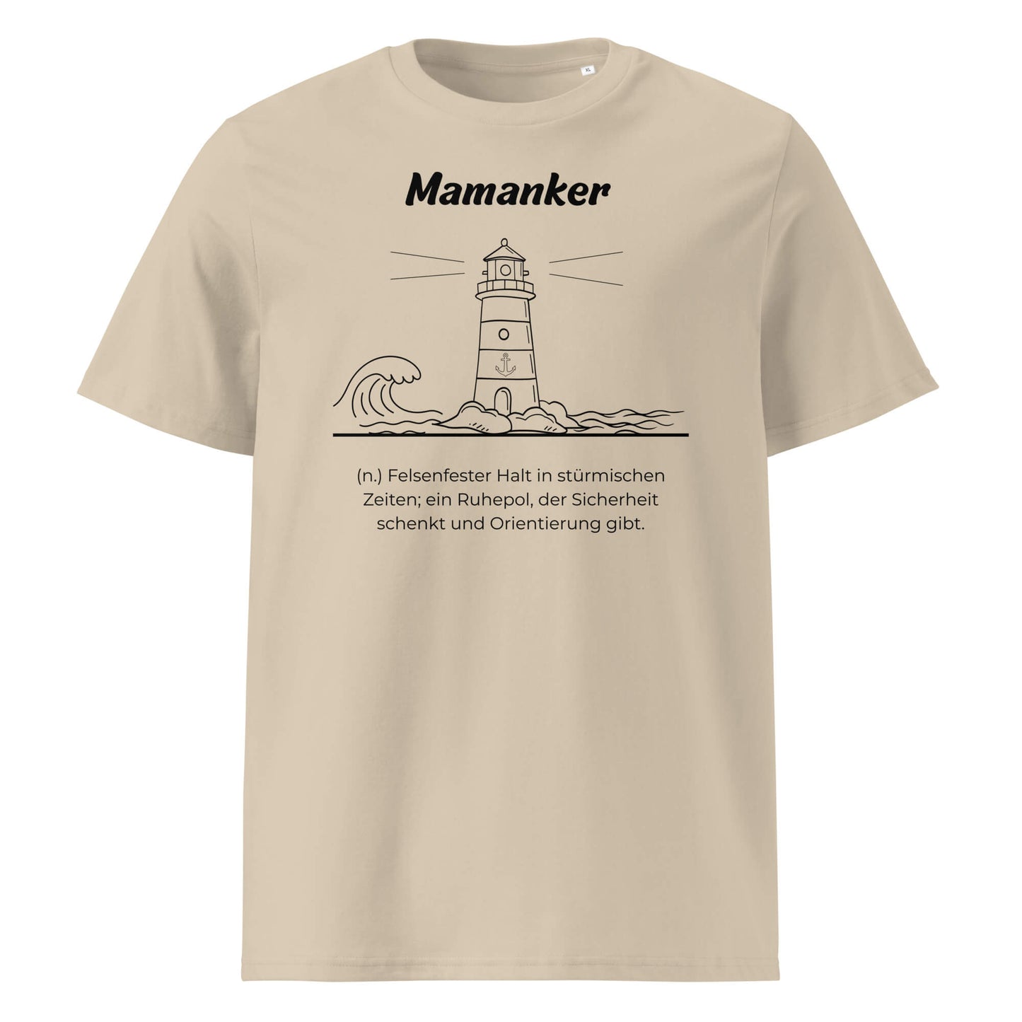 Geschenk T-Shirt - Mamanker T-Shirt in Desert Dust aus 180/m² Bio-Baumwolle, Premium Edition, Frontansicht mit schwarzem Print