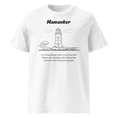 Geschenk T-Shirt - Mamanker T-Shirt in Weiß aus 180/m² Bio-Baumwolle, Premium Edition, Frontansicht mit schwarzem Print