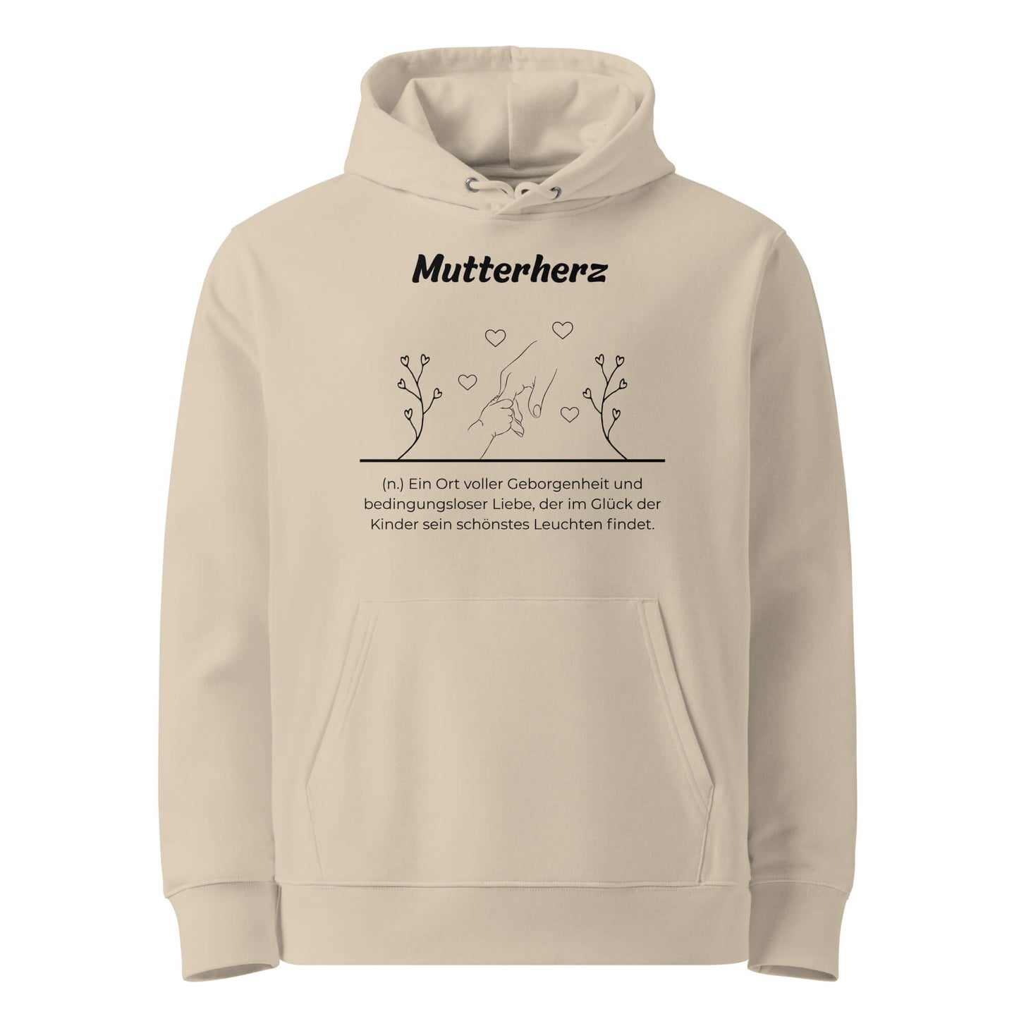 Geschenk Hoodie - Mutterherz Kapuzenpullover in Desert Dust aus Bio-Baumwolle - Premium Edition - Frontansicht mit schwarzem Print