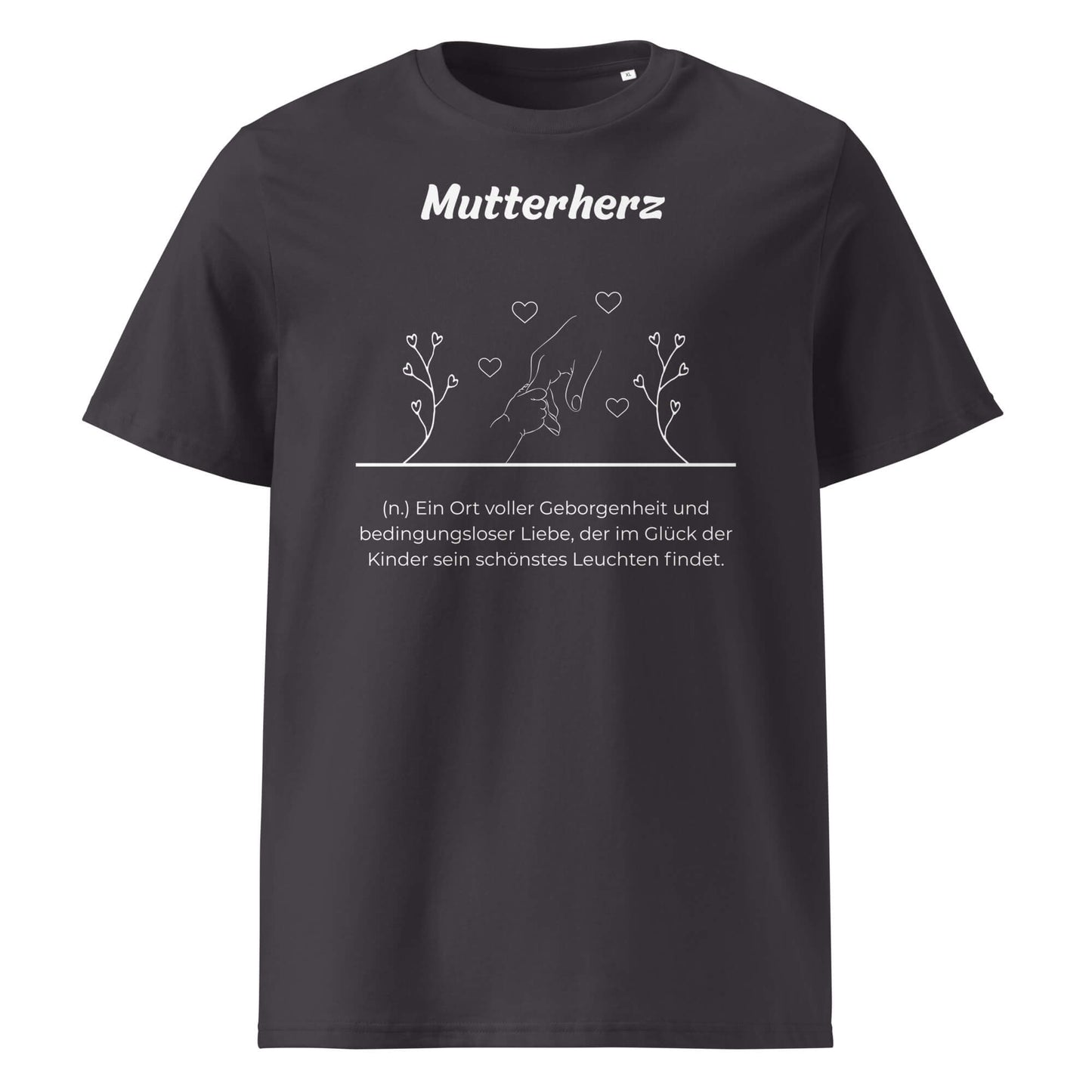 Geschenk T-Shirt - Mutterherz T-Shirt in Anthracite aus 180/m² Bio-Baumwolle, Premium Edition, Frontansicht mit weißem Print