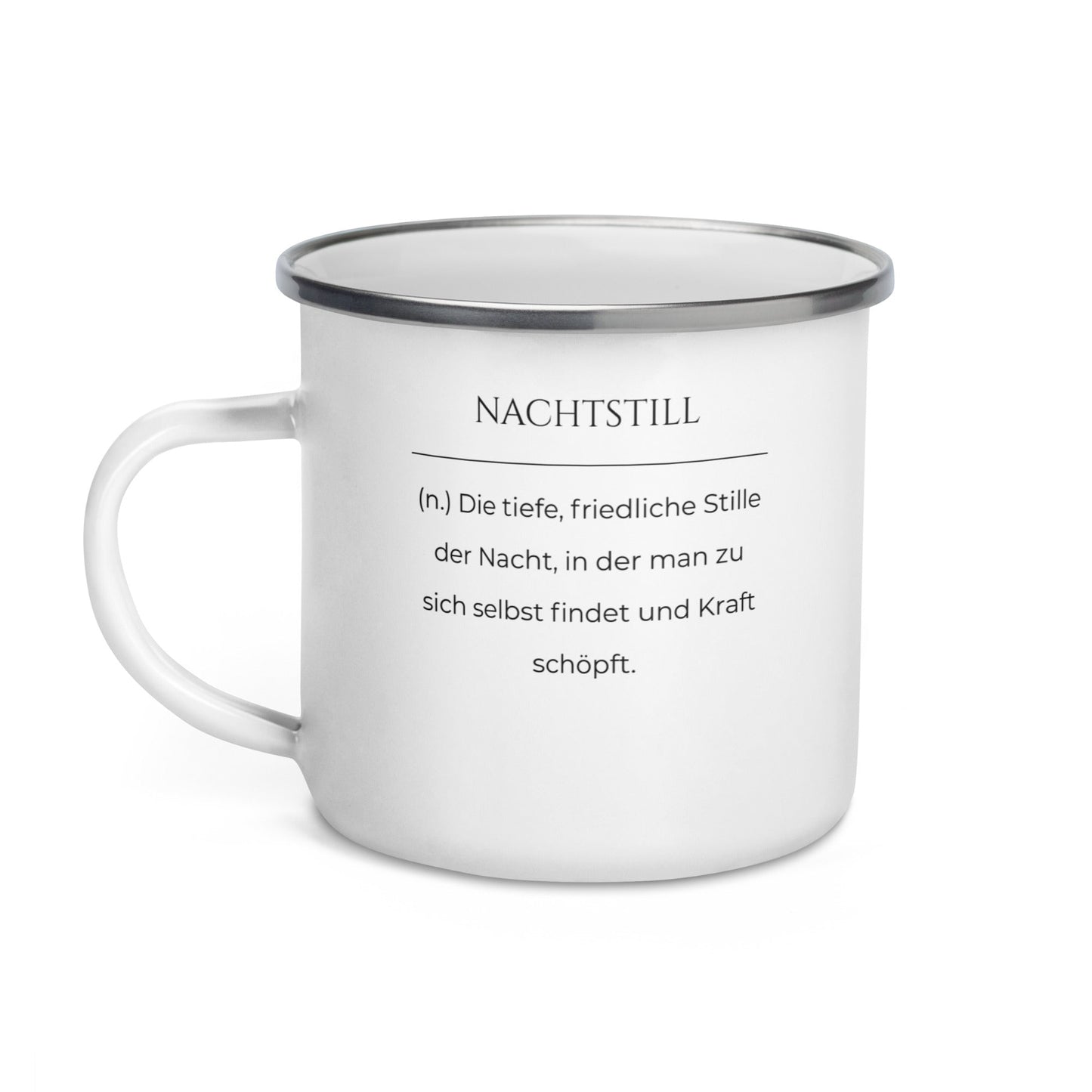Nachtstill Emailletasse in Weiß - neues Wort für Stille und Kraft - Front mit Henkel links - Wortstolz Design