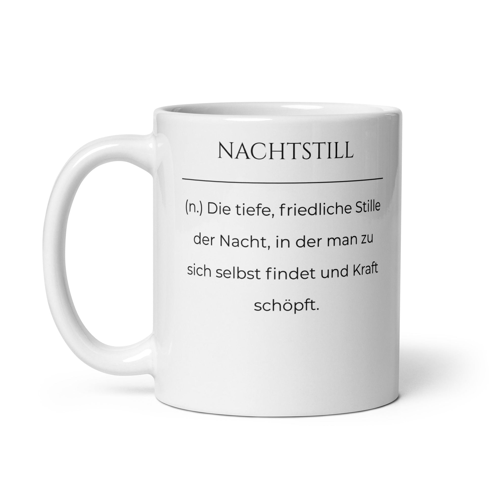 Nachtstill Keramiktasse in Weiß - neues Wort für Stille und Kraft - Front mit Henkel links - Wortstolz Design