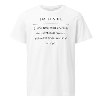 Nachtstill T-Shirt in Weiß aus Bio-Baumwolle - neues Wort für Stille und Kraft - Front - Wortstolz Design