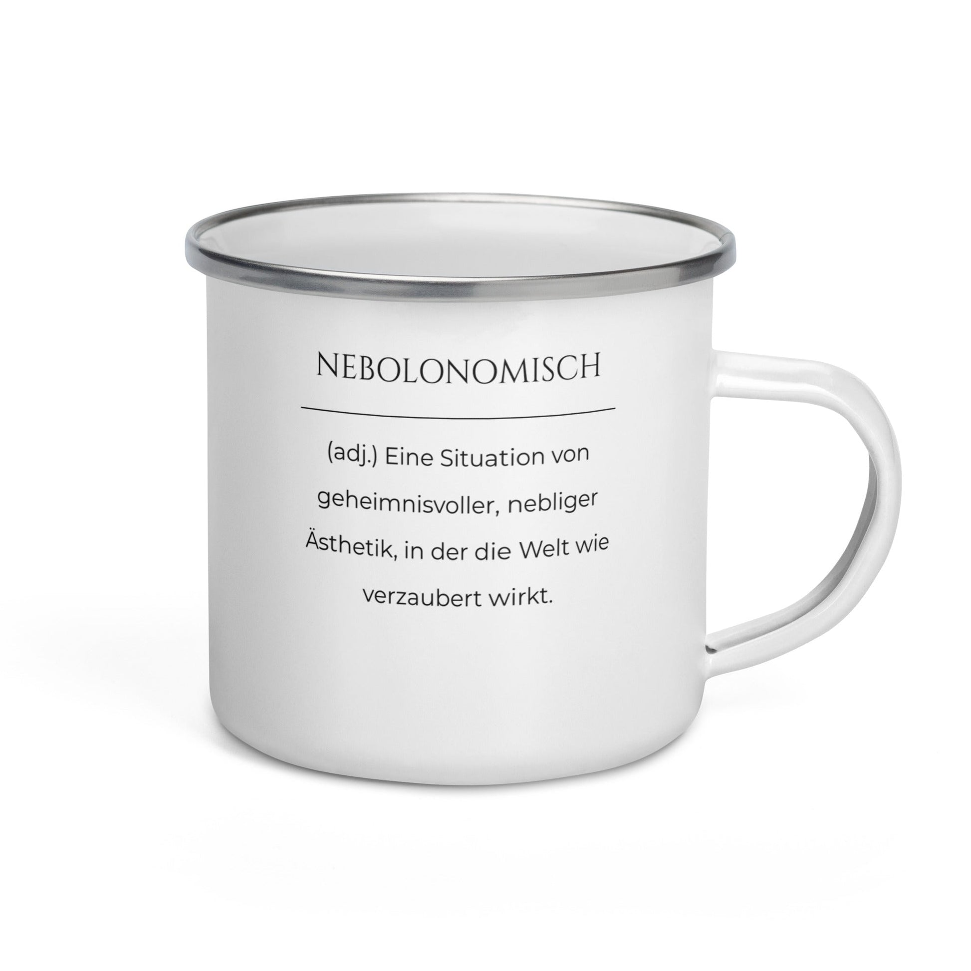 Nebolonomisch Emailletasse in Weiß - neues Wort für eine geheimnisvolle Welt - Front mit Henkel rechts - Wortstolz Design