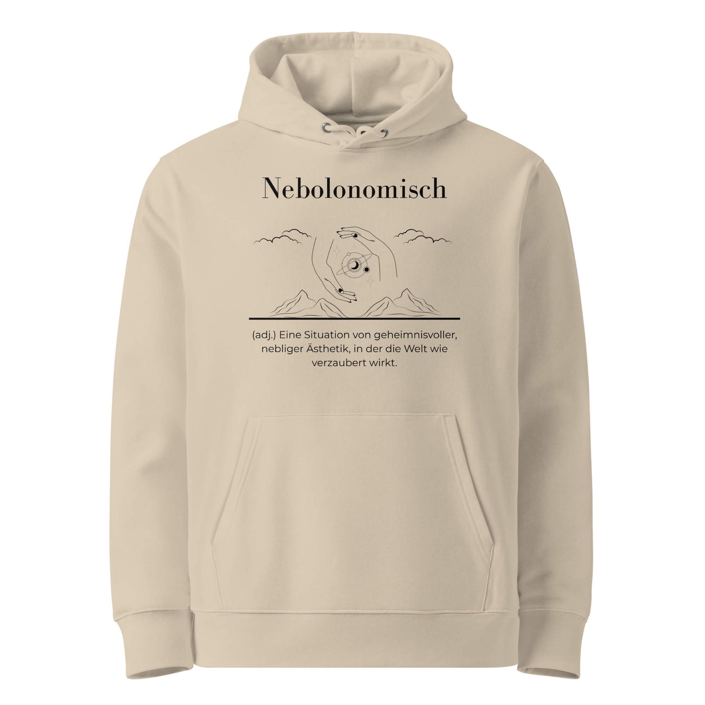 Hoodie mit Spruch - Nebolonomisch Kapuzenpullover in Desert Dust aus Bio-Baumwolle - Premium Edition - Frontansicht mit schwarzem Print