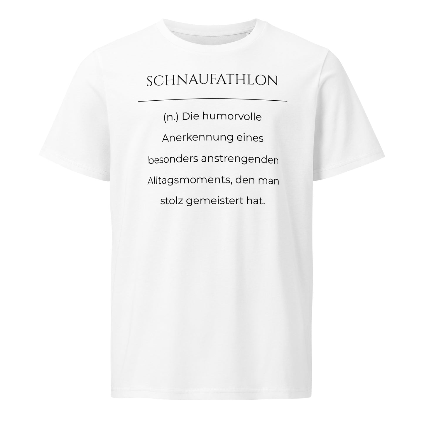 T-Shirt mit Spruch - Schnaufathlon T-Shirt in Weiß aus 155g/m² Bio-Baumwolle, Res5 Edition, Frontansicht mit schwarzem Print