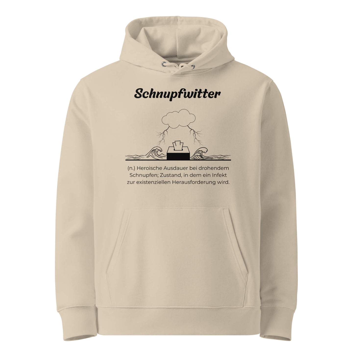 Geschenk Hoodie - Schnupfwitter Kapuzenpullover in Desert Dust aus Bio-Baumwolle - Premium Edition - Frontansicht mit schwarzem Print