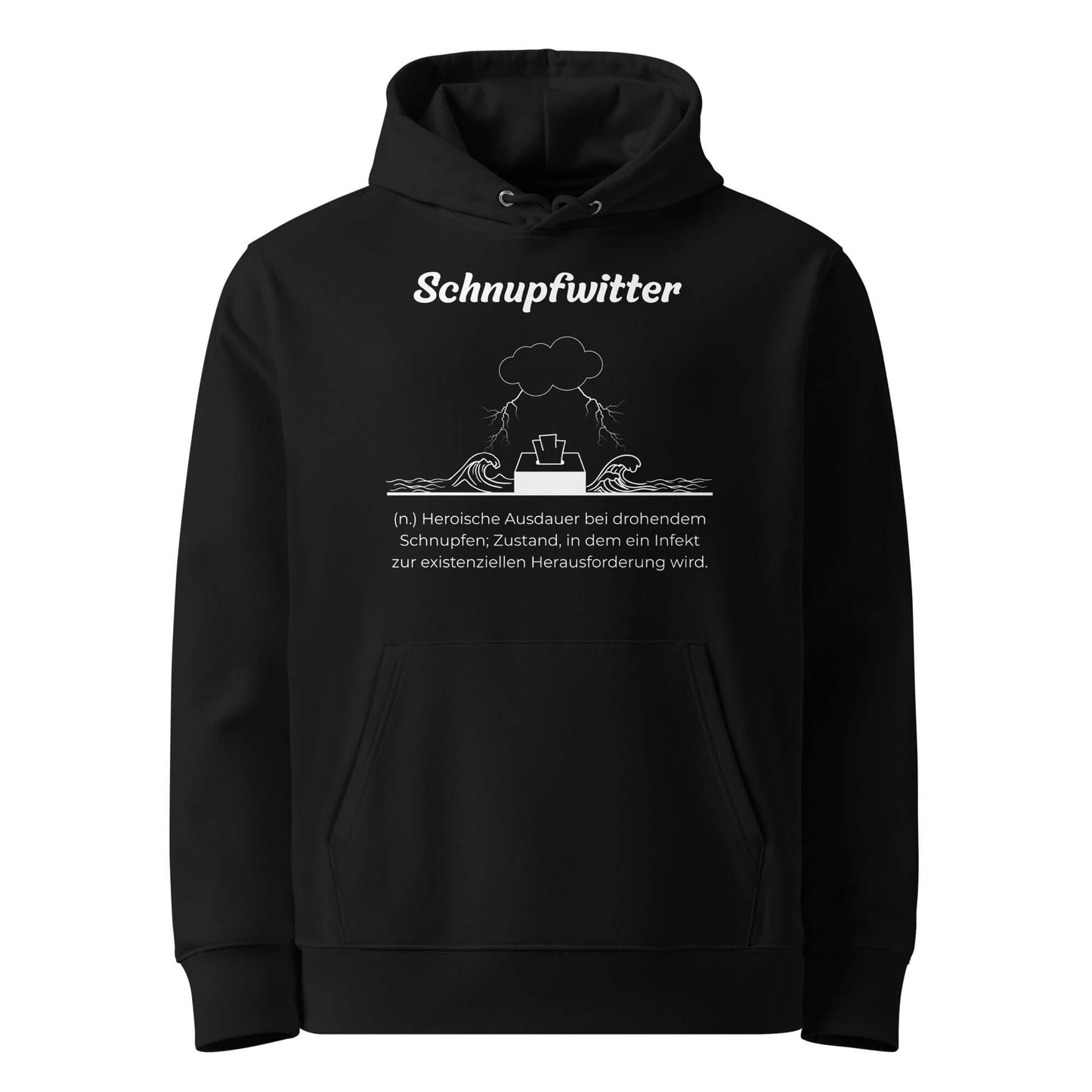 Geschenk Hoodie - Schnupfwitter Kapuzenpullover in Schwarz aus Bio-Baumwolle - Premium Edition - Frontansicht mit weißem Print