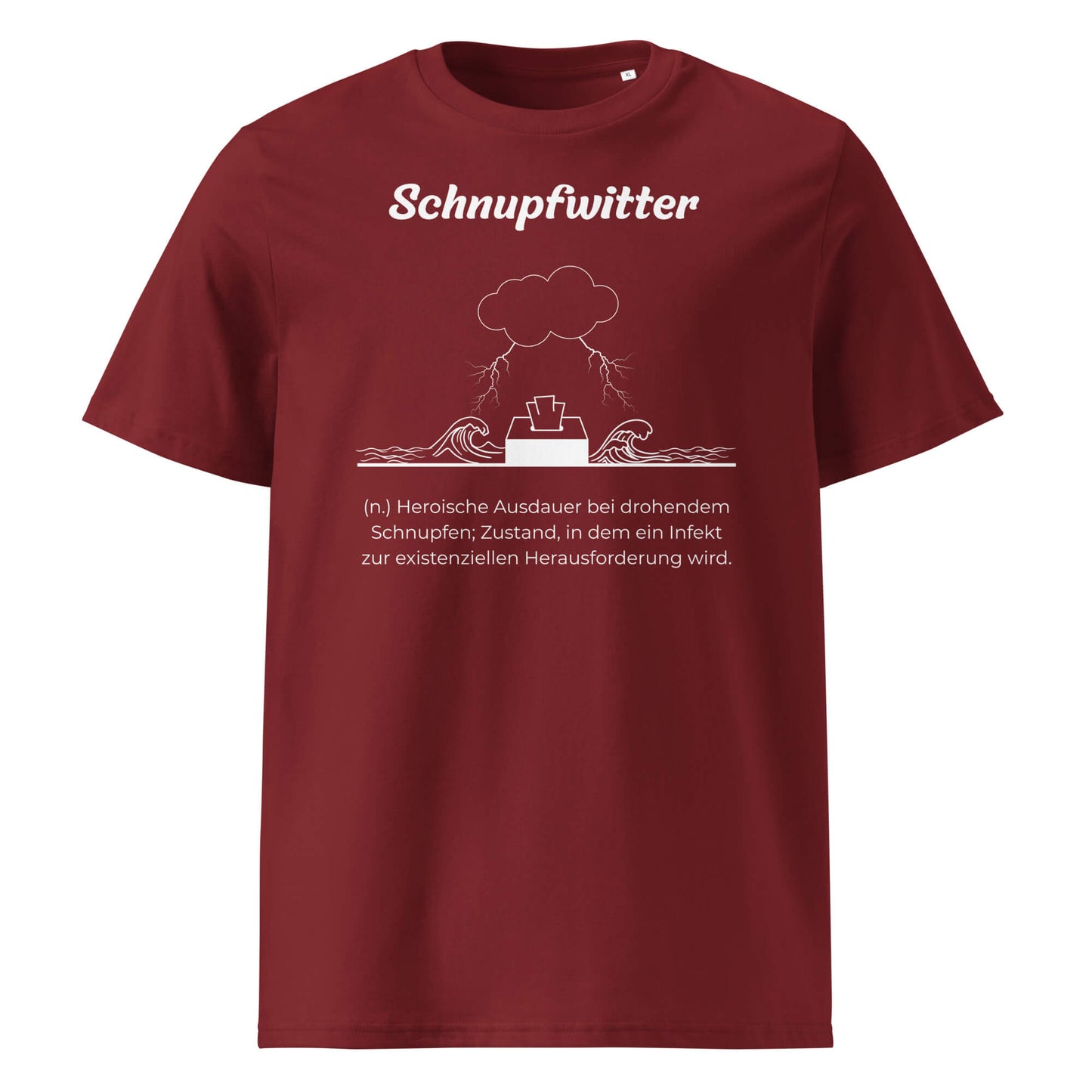 Geschenk T-Shirt - Schnupfwitter T-Shirt in Burgundy aus 180/m² Bio-Baumwolle, Premium Edition, Frontansicht mit weißem Print