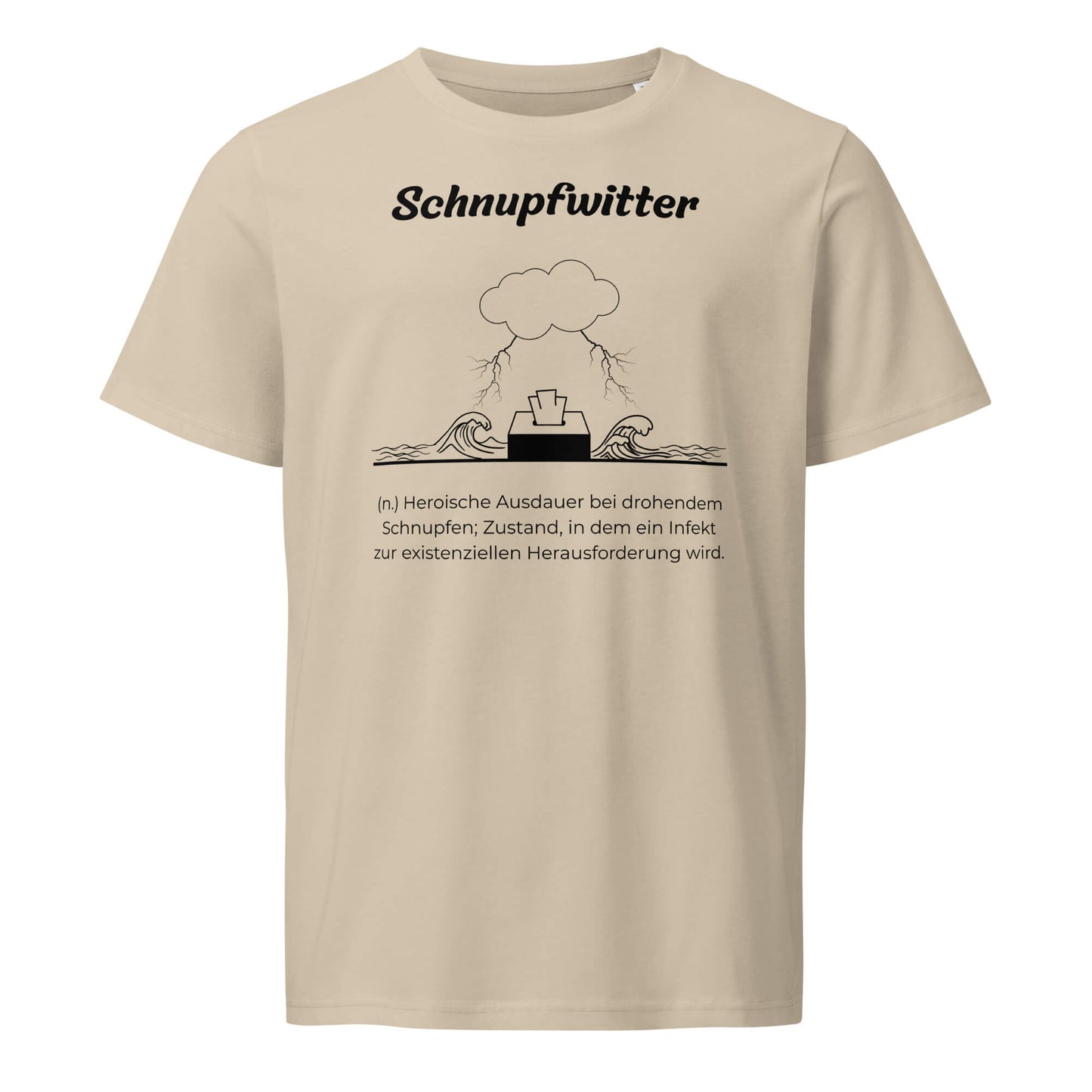 Geschenk T-Shirt - Schnupfwitter T-Shirt in Desert Dust aus 155g/m² Bio-Baumwolle, Res5 Edition, Frontansicht mit schwarzem Print