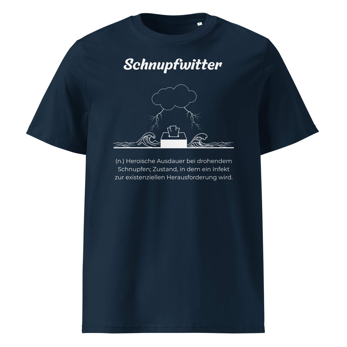 Geschenk T-Shirt - Schnupfwitter T-Shirt in Marineblau aus 180/m² Bio-Baumwolle, Premium Edition, Frontansicht mit weißem Print
