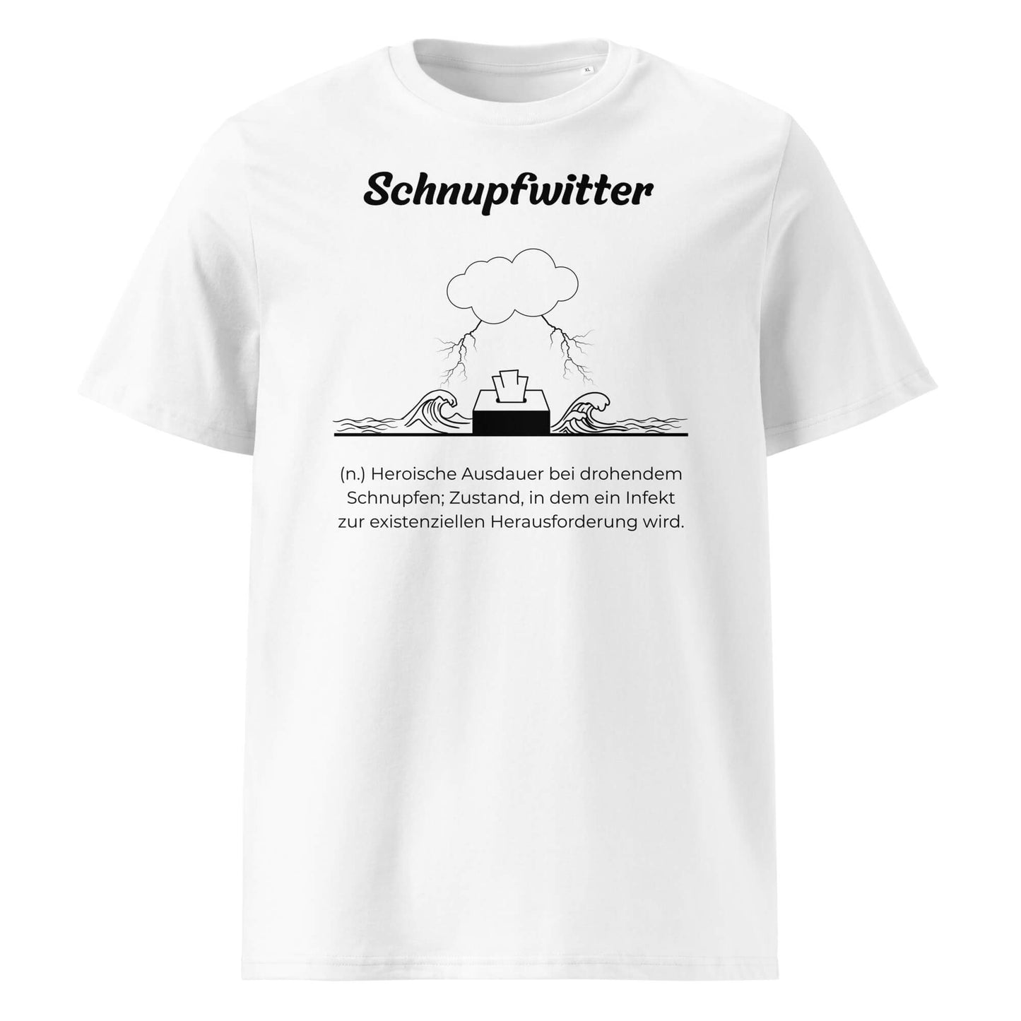 Geschenk T-Shirt - Schnupfwitter T-Shirt in Weiß aus 180/m² Bio-Baumwolle, Premium Edition, Frontansicht mit schwarzem Print