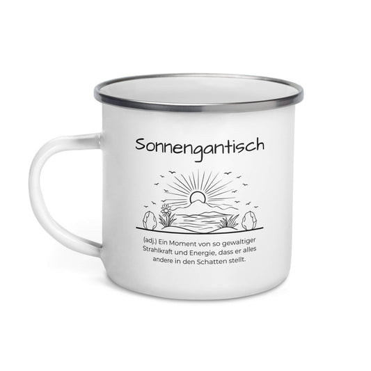Sonnengantisch Emailletasse in Weiß - neues Wort für Strahlkraft und Energie - Front mit Henkel links - Wortstolz Design