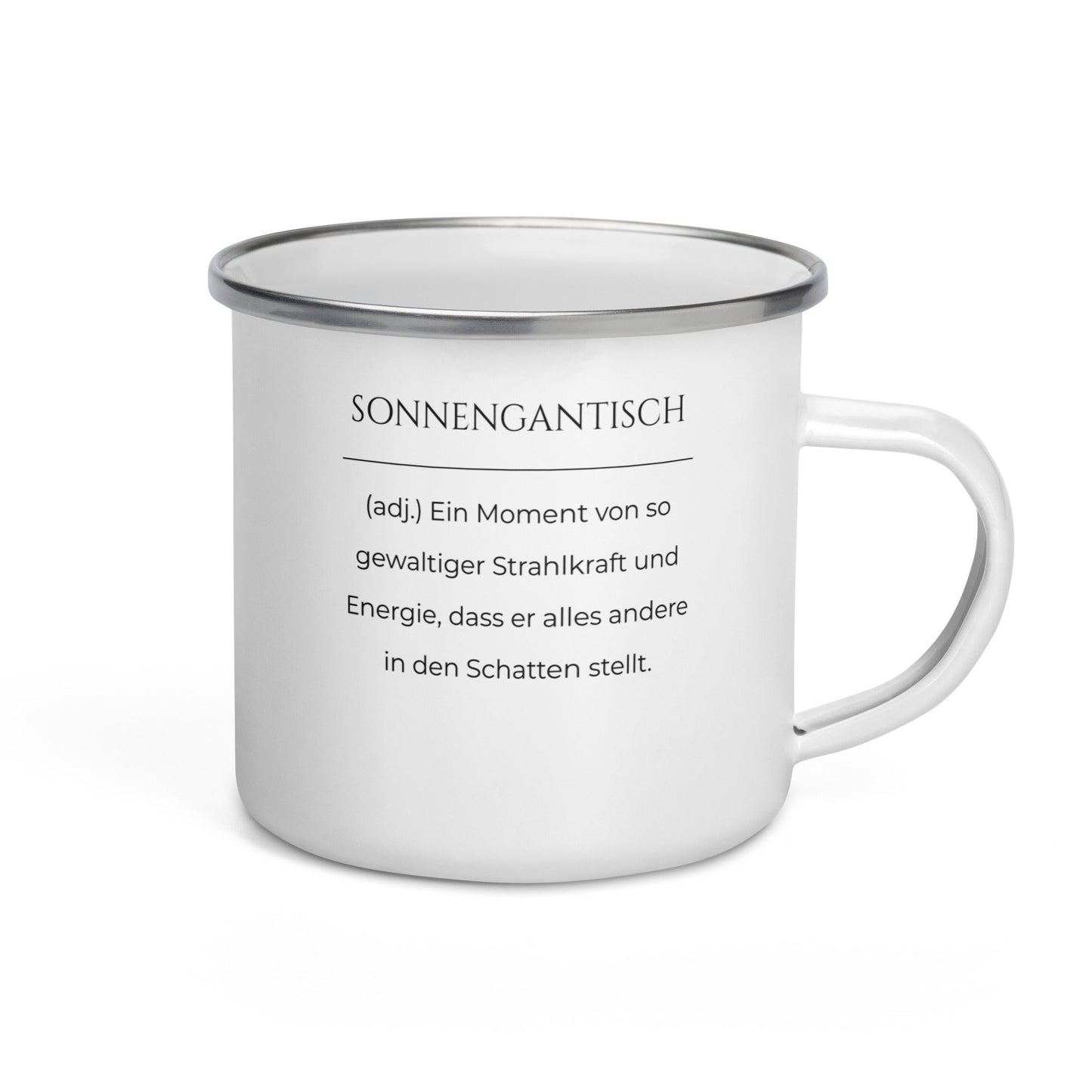 Sonnengantisch Emailletasse in Weiß - neues Wort für Strahlkraft und Energie - Front mit Henkel rechts - Wortstolz Design