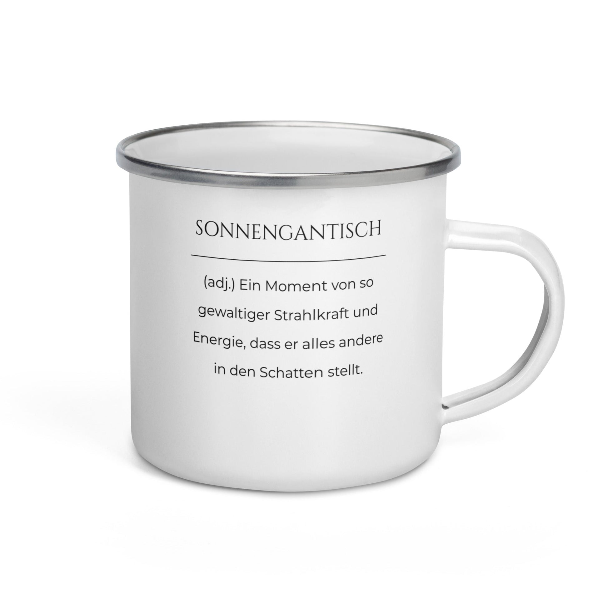 Sonnengantisch Emailletasse in Weiß - neues Wort für Strahlkraft und Energie - Front mit Henkel rechts - Wortstolz Design