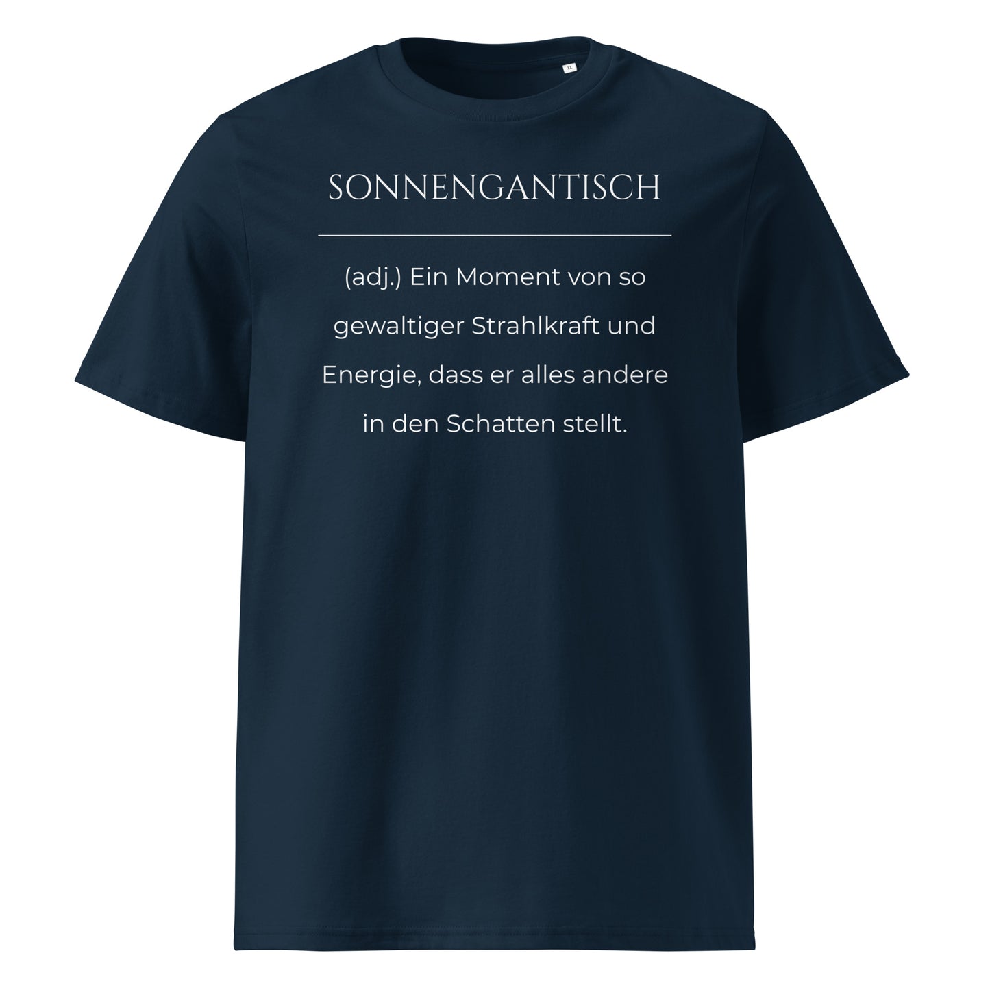 Sonnengantisch Premium T-Shirt in Marineblau aus Bio-Baumwolle - neues Wort für Strahlkraft und Energie - Front - Wortstolz Design
